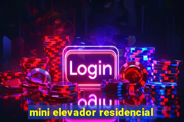 mini elevador residencial